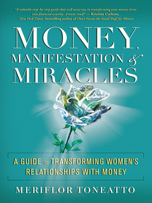 Title details for Money, Manifestation & Miracles by Meriflor Toneatto - Wait list